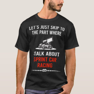 Hoppa över prata Sprint Car Bilar Racing T Shirt