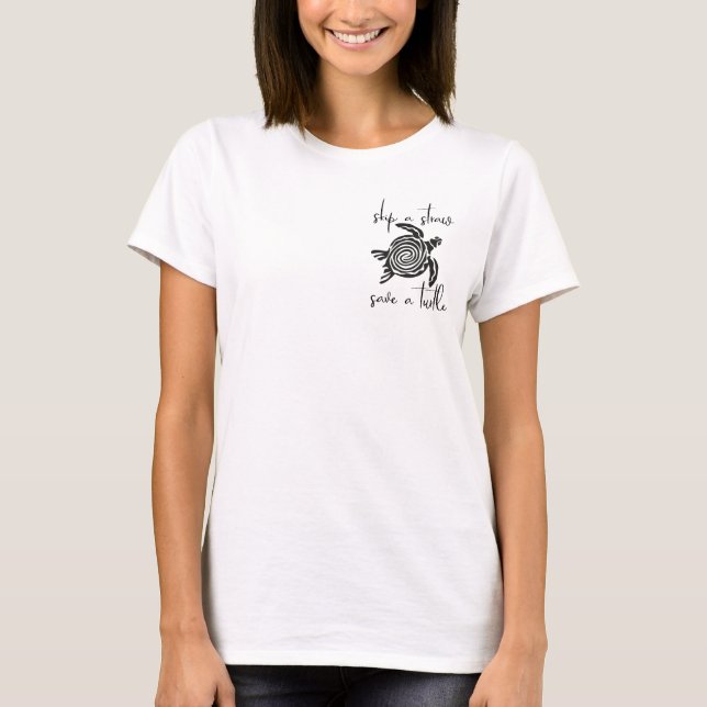 Hoppa över sugrör, rädda sköldpaddorna t shirt (Framsida)