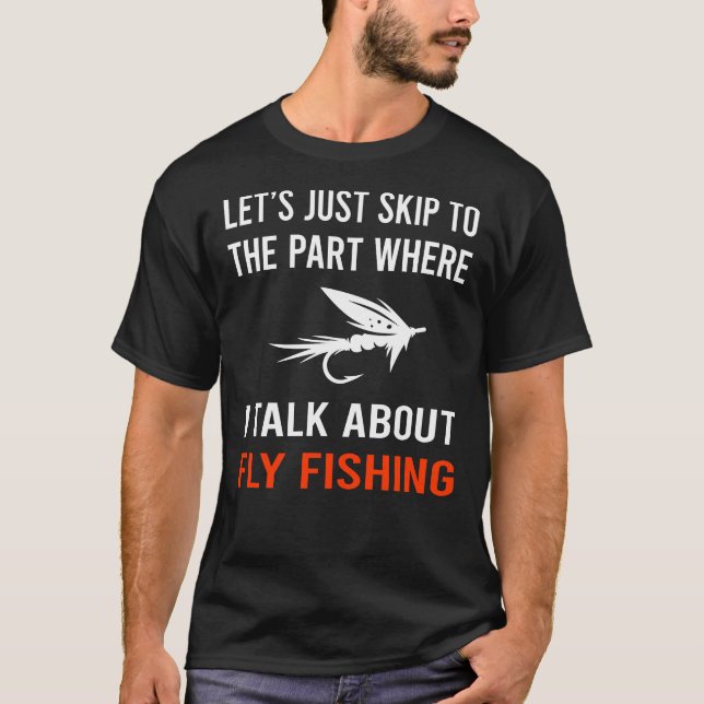 Hoppa över Talk-Flygfiske T Shirt (Framsida)