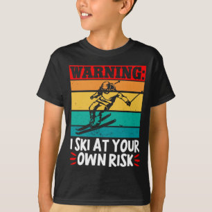 Hoppar över varning: Jag skör din egen risk Skie T Shirt