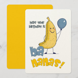 Hoppas att din födelsedag är Bananas!   En bra-dag Inbjudningar