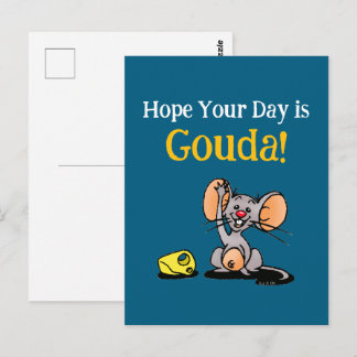 Hoppas Din Dag Är Gouda, Rolig Ost Puns För Mus Vykort