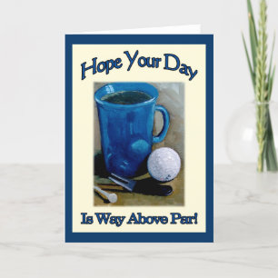 Hoppas din dag är långt ovanför paren, Golf, pappa Kort