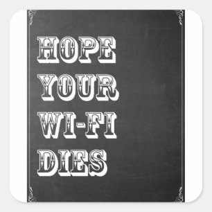 Hoppas dina Wi-Fi-filmer Fyrkantigt Klistermärke