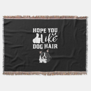 Hoppas du gillar Dog Hair Funny Boston Terrier T-S Filt