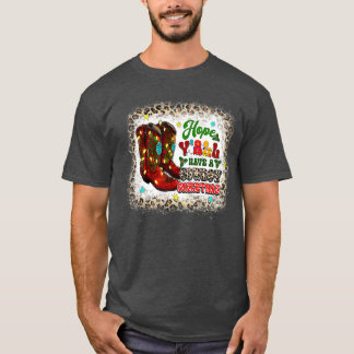 Hoppas du har en Cowboyjultomten Hat Merry T Shirt