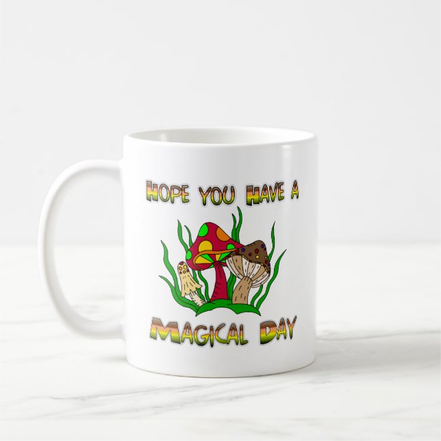 Hoppas du har en magisk dag kaffemugg (Vänster)