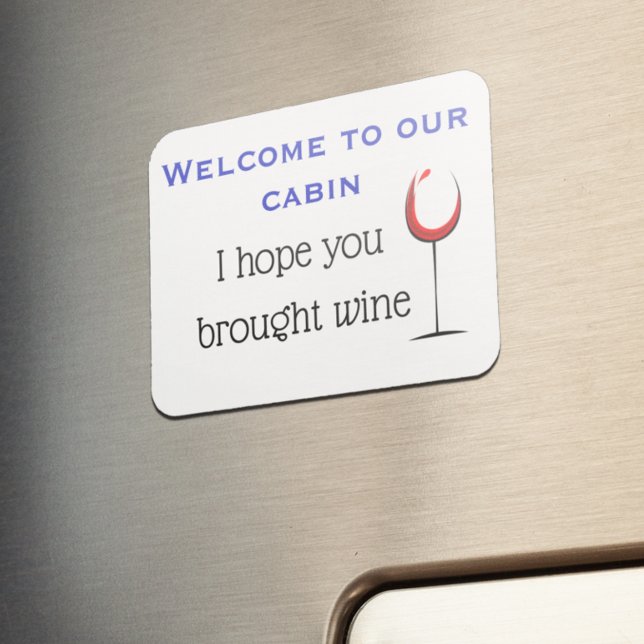 Hoppas du tog med vin hytt rolig kryssning dörr magnet (Skapare uppladdad)