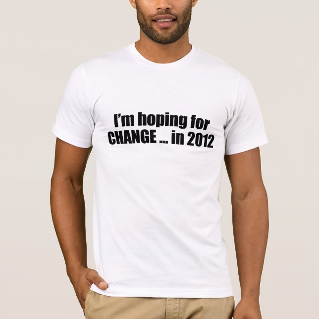Hoppas för ändring i 2012 t-shirt (Framsida)
