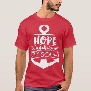 Hoppas förankra min själ och min sjörövare. t shirt