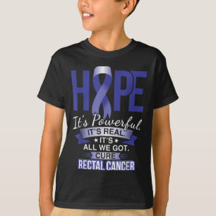 Hoppet är potent, rektal cancer t-T-cancer och can T Shirt