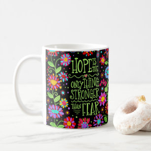 Hoppet är större än rädslan kaffemugg