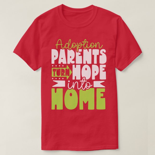 Hoppet blir husadoptionsföräldrar t shirt (Design framsida)
