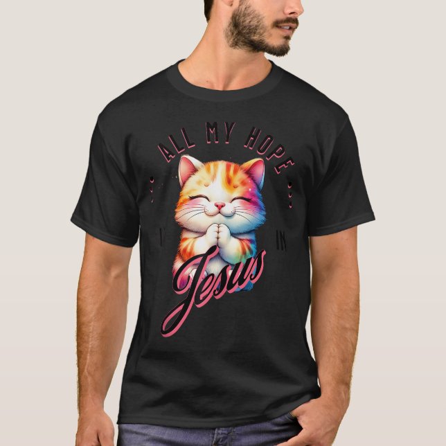 Hoppet finns i Jesus Kristus lover Praying Cat T Shirt (Framsida)