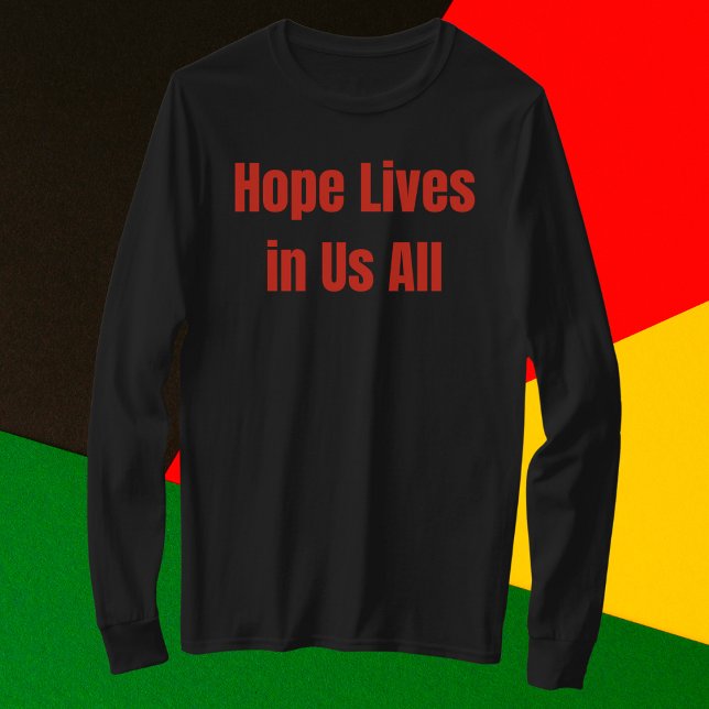 Hoppet lever i oss alla t shirt (Skapare uppladdad)