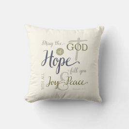 Hoppets gud fyller dig med Joy & Peace Kudde