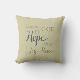 Hoppets gud fyller dig med Joy & Peace Kudde