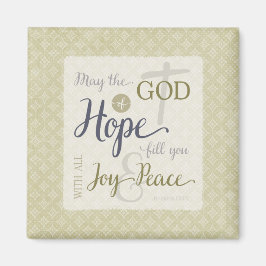 Hoppets gud fyller dig med Joy & Peace Magnet