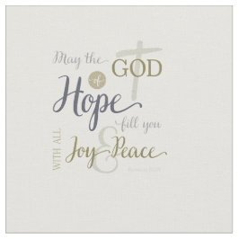 Hoppets gud fyller dig med Joy & Peace Tyg