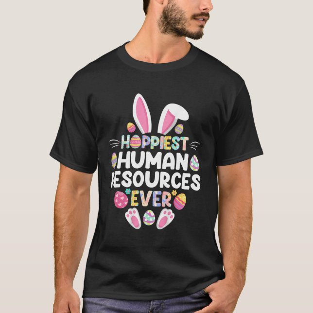 Hoppiest Human Resources Ever  Happy Easter Day T Shirt (Framsida)