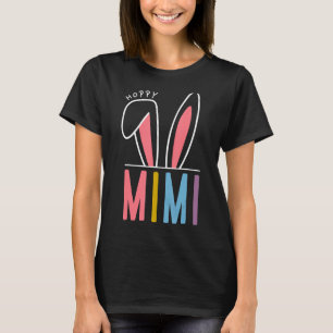 Hoppy Mimi Cute Påsk Öron Glad påsk Day Mimi T Shirt