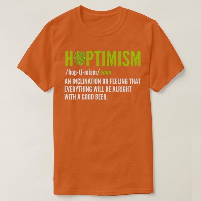 Hoptimism Beer Brewer och Beer Drinking T T Shirt (Design framsida)