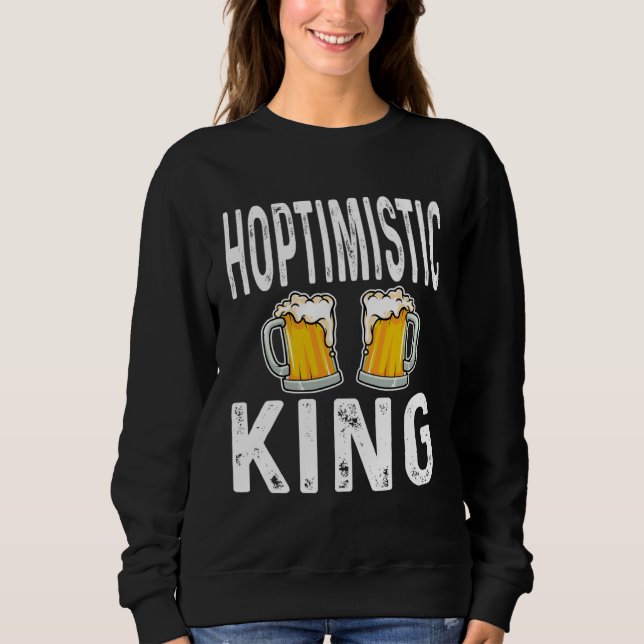 Hoptimistic King Funny Beer Lover Drinker Home Bre T Shirt (Framsida)