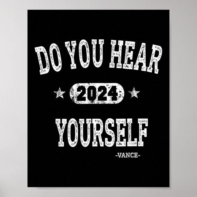 Hör du dig själv Vance 2024 Intervjuare Trump Poster (Framsidan)