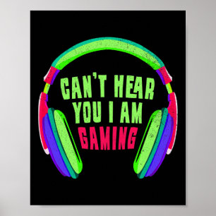 Hör du jag är spelande gamer och videospel älskare poster