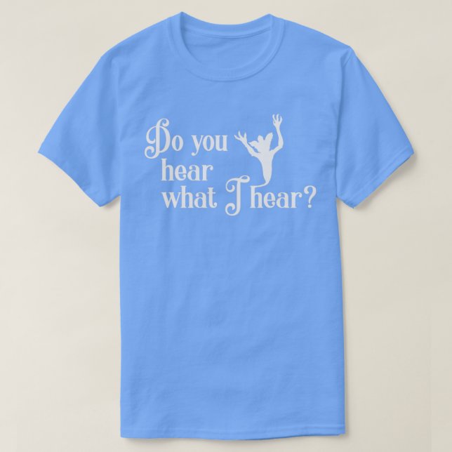 Hör du vad jag hör? t shirt (Design framsida)
