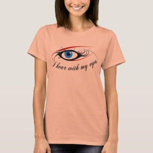 "Hör jag med för damsammanbrott för min ögon" T Shirt