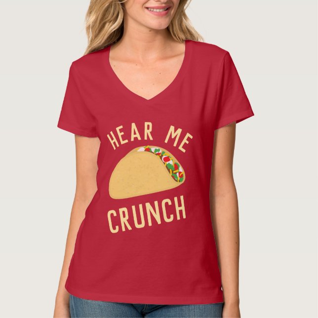 Hör mig Crunch Taco T Shirt (Framsida)