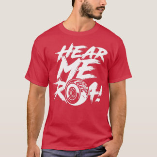 Hör mig Roar T Shirt