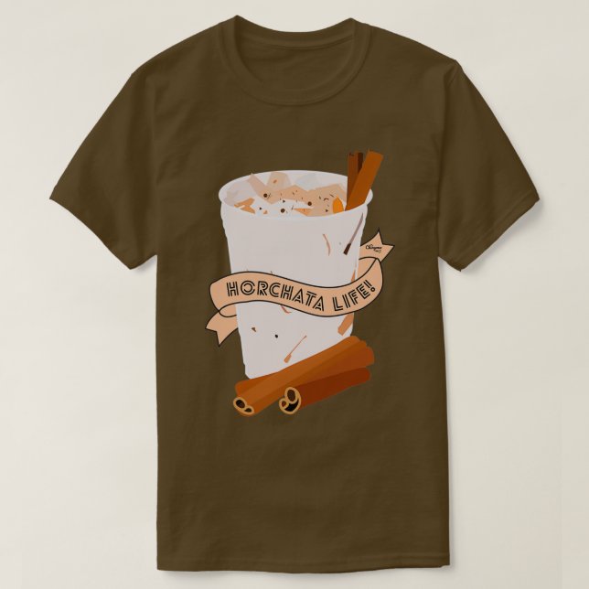 Horchata Life T Shirt (Design framsida)