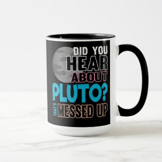Hörde du om Pluto? Det röras upp Mugg
