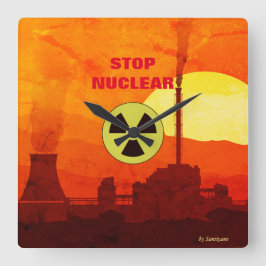 Horloge en Acrylique ' Stop Nuclear' Fyrkantig Klocka