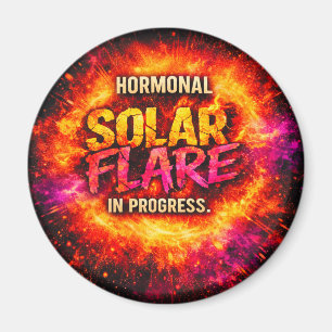 Hormonell solflare pågår – Roligt Magnet