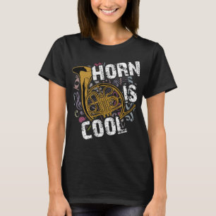 Horn är coola Fransk horn orkstra marschband h T Shirt