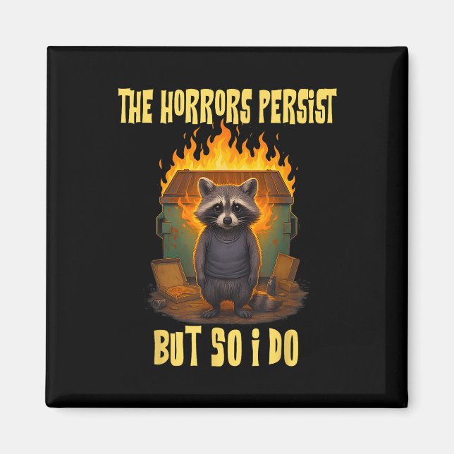 Hororna kvarstår, men det gör jag också. magnet (Framsidan)