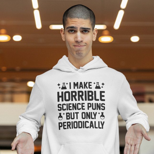 Horrible Science Puns Hoodie (Skapare uppladdad)