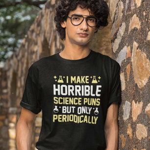 Horrible Science Puns T Shirt