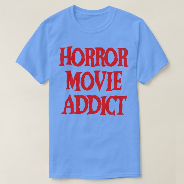 Horror Addict T Shirt (Design framsida)