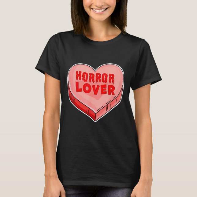 Horror Lover Candy Heart Valentines Day Halloween  T Shirt (Framsida)