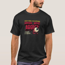Horror Movie Addict T Shirt
