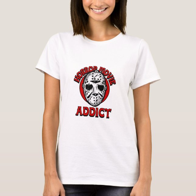 Horror Movie Addict T Shirt (Framsida)