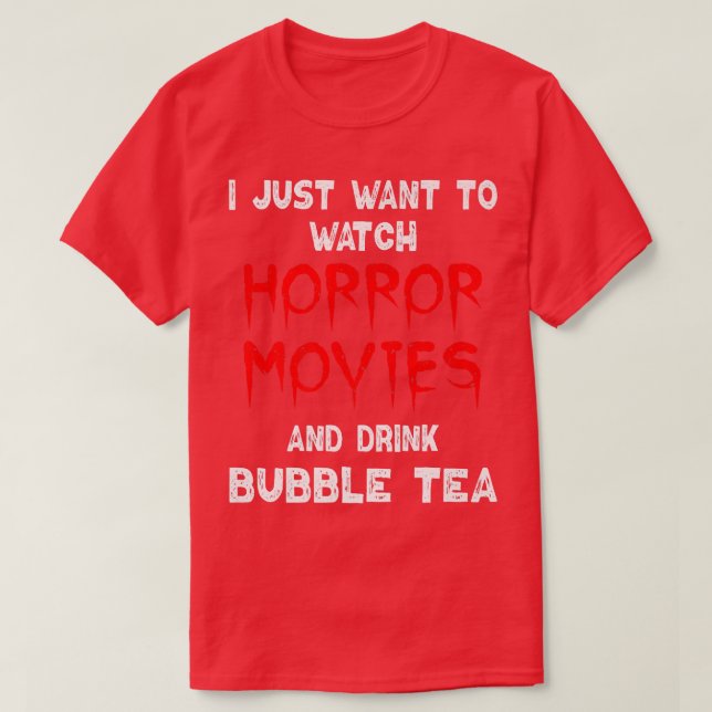 Horror Movie Shirt Bubble Tea Älskare Watching Hor T (Design framsida)
