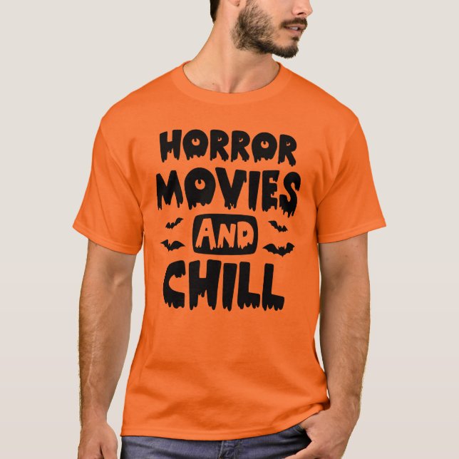 Horror Movies och Chill Halloween T-Shirt (Framsida)