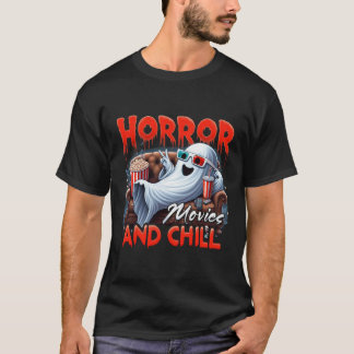 Horror Movies och Chill Spooky Ghost Movie Älskare T Shirt