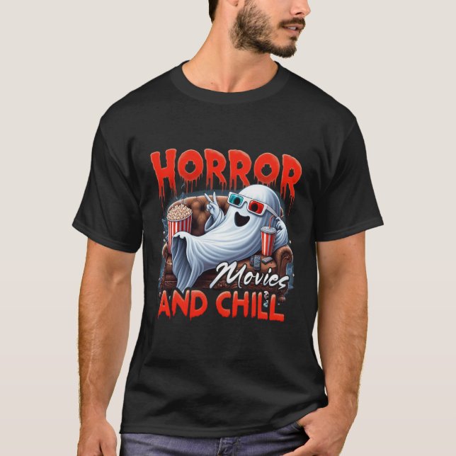 Horror Movies och Chill Spooky Ghost Movie Älskare T Shirt (Framsida)