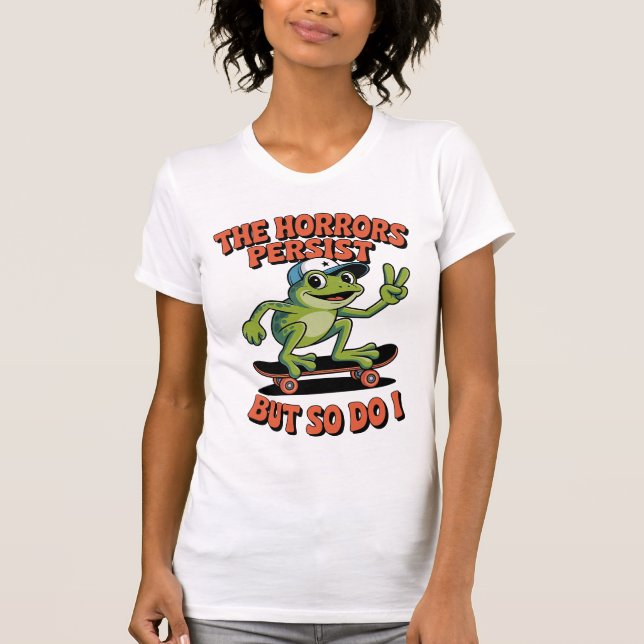 Horrors Persist Frog Skateboard Existential Humor T Shirt (Framsida)